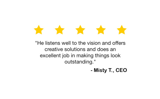 Five yellow stars above a quote praising someone's listening skills and creativity, attributed to Misty T., CEO.